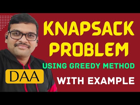 KNAPSACK PROBLEM USING GREEDY METHOD || KNAPSACK || OPTIMIZATION PROBLEMS || DAA