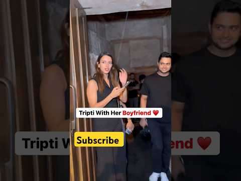 Tripti Dimri Boyfriend | #triptidimri #boyfriend #bollywood