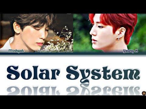 Young K & Lee Minhyuk -Solar System- Cover Lyrics