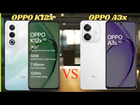 oppo k12x vs oppo a3x | oppo a3x and oppo k12x | price | camera | comparison