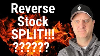 🔥REVERSE STOCK SPLIT! WHAT YOU NEED TO KNOW BEFORE MONDAY!