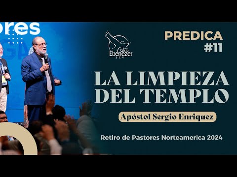 Predica #11   La Limpieza del Templo   Apóstol Sergio Enriquez