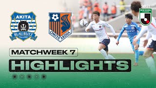 Blaublitz Akita vs. Omiya Ardija | Matchweek 7 | 2021 MEIJI YASUDA J2 LEAGUE