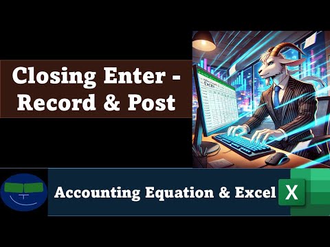 Closing Enter - Record & Post Using Accounting Equation 2 Accounting Equation - Excel