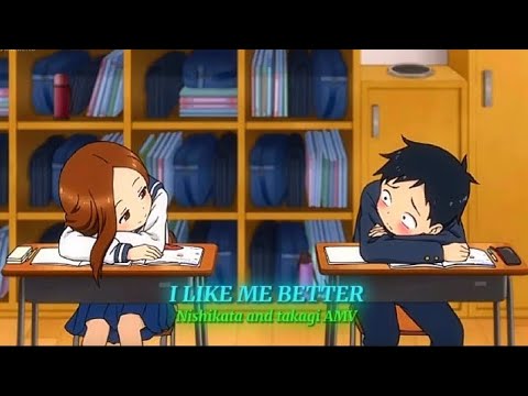 Nishikata and takagi [EDIT/AMV] - I like me better.