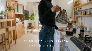 [Japanese vlog] Your Own Slow Living Lifestyle / How I Live Comfortably at My Home