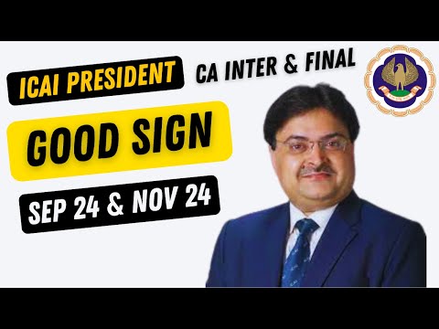 |ICAI President Good Sign For CA Inter & Final Sep & Nov 24 Attempt| Revealing Good Sign|