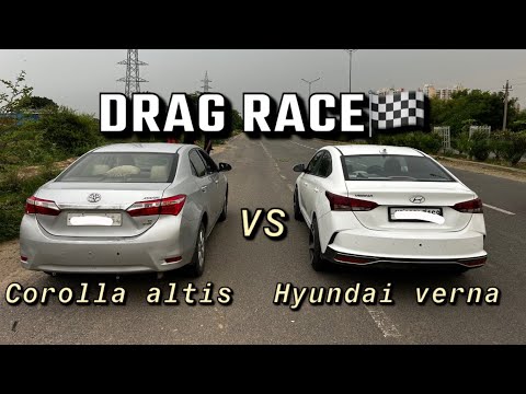 Verna vs corolla altis drag race🏁 || toyota ❤️ vs hyundai ❤️