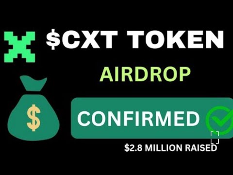 GET FREE $CXT TOKEN AIRDROP || HOW TO EARN MORE $CXT POINTS FOR $CXT TOKEN AIRDROP || $2.8M RAISED