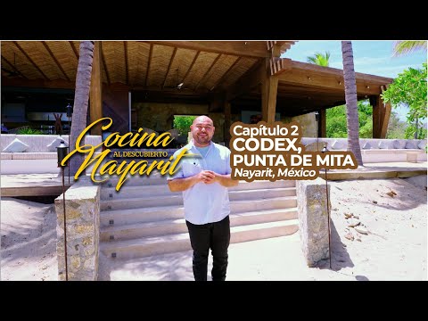 Cocina al Descubierto. Temporada 2, Episodio 2. CODEX. Punta de Mita, Nayarit.