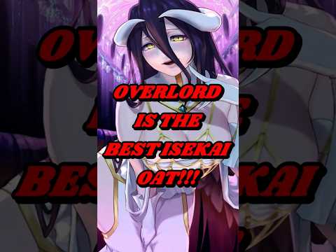 OVERLORD BEST ISEKAI🤷🤷 #overlordmovie #overlordedit #anime #overlordholykingdom