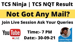 TCS NQT | TCS Ninja Result Mail Not Received | Most demanded Video | Join Live Session