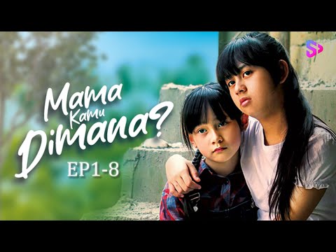 EP1-8 | Ibu tersayang, dimana kamu?【Mama Kamu Dimana】