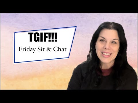 Friday Sit and Chat 💬