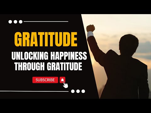 Unlocking happiness through gratitude