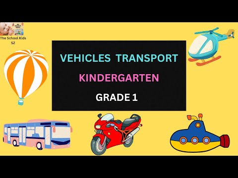 Transportation for Kids/ Vehicles/ Road Transportation / Water Transportation/ Kindergarten /Grade 1