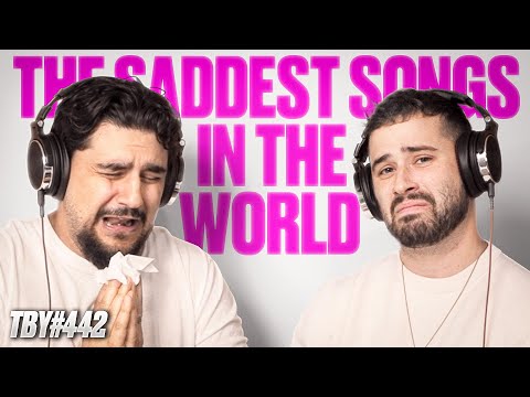 The Saddest Songs In the World | The Basement Yard #442