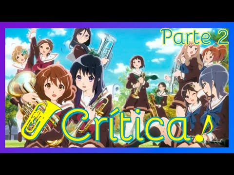 Hibike! Euphonium | Crítica Parte 2 (El Desarrollo de Personajes Sigue)