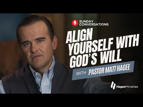 Pastor Matt Hagee "Align Yourself with God's Will"