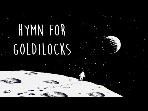 Hymn for Goldilocks