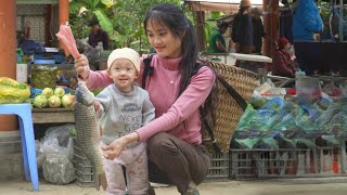 Harvest vegetables to sell at the market, Buy giant carp to cook with daughter