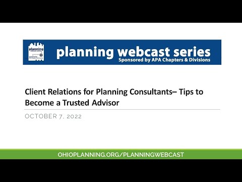 Client Relations for Planning Consultants– Tips to Become a Trusted Advisor