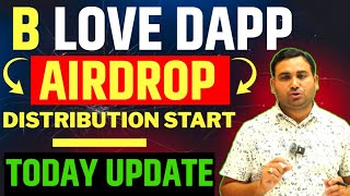 B Love Network Airdrop Distribution Start | B Love Dapp Network Today New Update