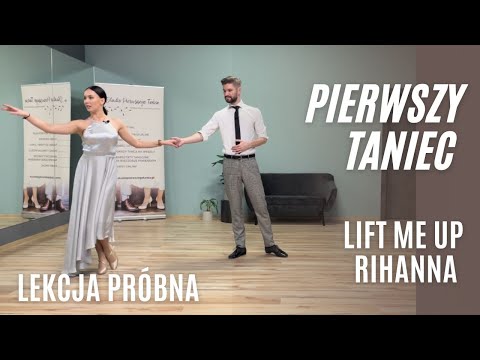 Rihanna - Lift me up - Pierwszy Taniec Online I Lekcja Próbna