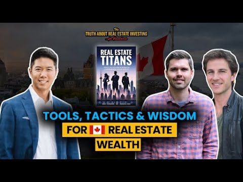 Real Estate Titans: Tools, Tactics and Wisdom for Canadian Real Estate Wealth