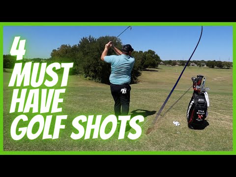 4 SHOTS YOU NEED TO  PLAY BETTER GOLF