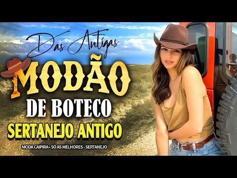 MODÃO DE BUTECO • MODA CAIPIRA • SÓ AS MELHORES - SERTANEJO