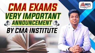 CMA EXAMS- Very Important Announcement By CMA Institute| Mohit Agarwal