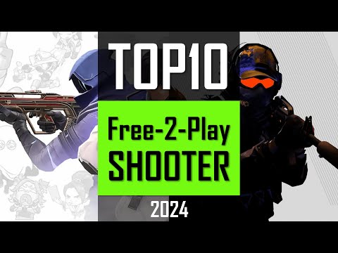 TOP10 Free to Play Shooter | F2P Shooter | Best FPS 2024