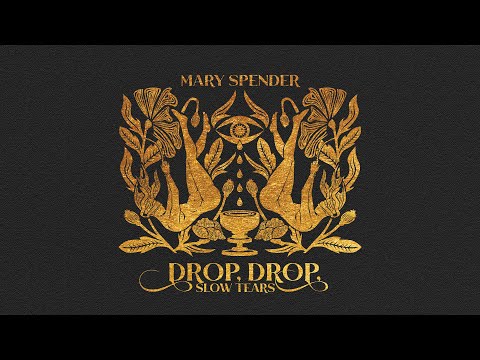 Drop, Drop, Slow Tears (Official Audio) | Mary Spender feat. Ariel Posen