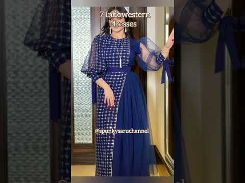 2023 Top 7 Indowestern dresses for party and special occasion || @spunkysaruchannel