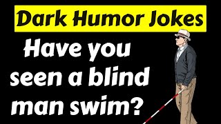 23 Grim Dark Humor Jokes | Compilation #3