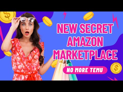 NEW SECRET AMAZON MARKETPLACE - TEMU REPLACEMENT