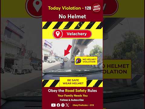 TODAY VIOLATION -128 Ensure a Safe Ride With a Helmet #chennaitrafficpolice #otr #obeytherules