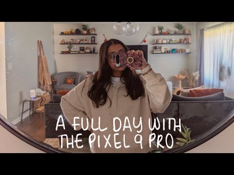 DAY IN MY LIFE WITH THE GOOGLE PIXEL 9 PRO!