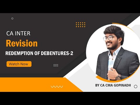 Redemption Of Debentures 2 || CA INTER NOV REVISION || ACCOUNTS || BY CA CMA GOPINADH SIR