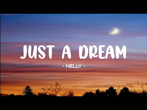 Nelly - Just A Dream Lyrics 🎵 (Tiktok Song) | I was thinking 'bout her (uh), thinking 'bout me (hey)