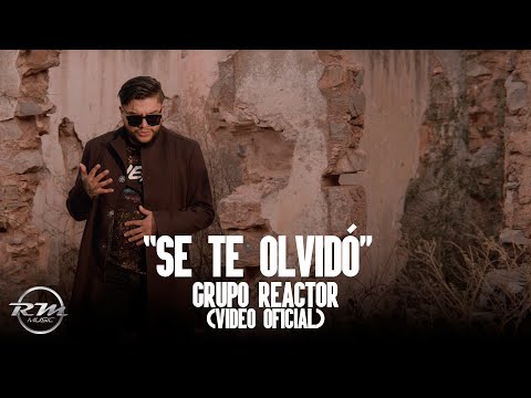 Se te olvidó - (Video oficial) - Grupo Reactor (2024)