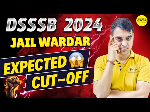 Jail Wardar Expected Cut-off | DSSSB Jail Wardar Cut-off ये रहेगी | Sombir Sir | Grow Academy