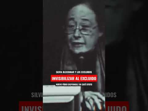 Silvia BLEICHMAR y los EXCLUIDOS