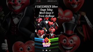 5 DECEMBER Blove Dapp Today Word Guess & Trivia challenge | #viralvideo  @BLoveDAppOfficial