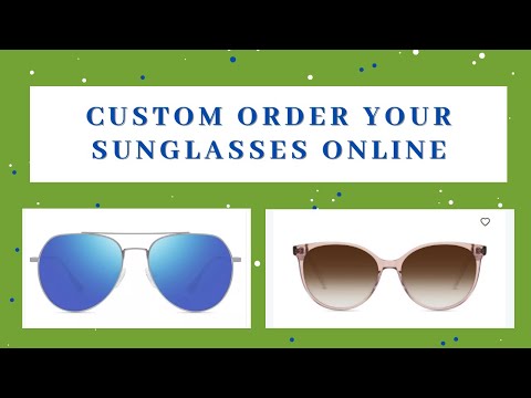 Custom ordering sunglasses online