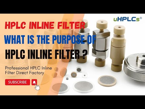 What is the Purpose of an HPLC inline filter ?