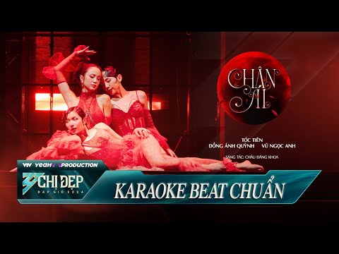 [ KARAOKE ] CHÂN ÁI - TÓC TIÊN, VŨ NGỌC ANH, ĐỒNG ÁNH QUỲNH | Công Diễn 2 - CHỊ ĐẸP ĐẠP GIÓ 2024