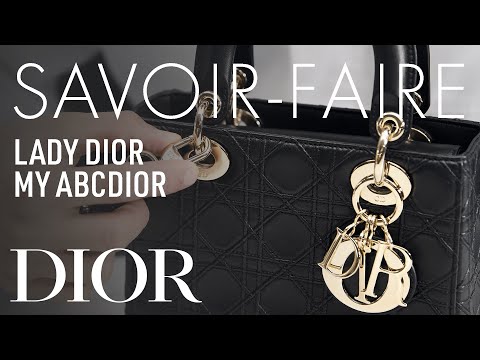 The Savoir-Faire behind the Lady Dior My ABCDior