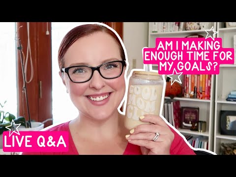 MAKING TIME FOR YOUR GOALS | LIVE Q&A